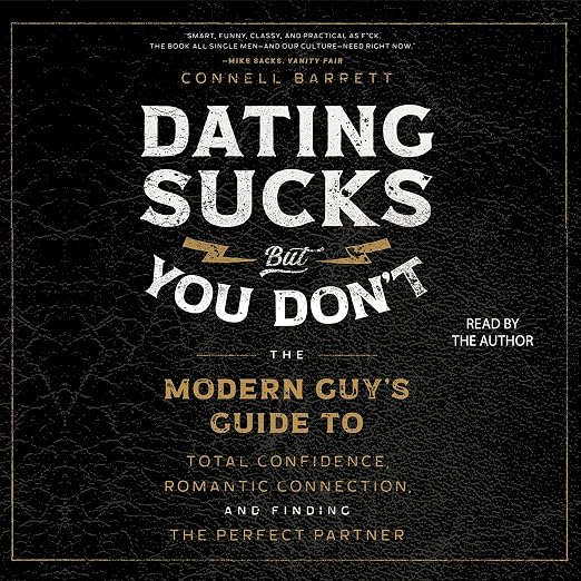 Dating Sucks, but You Don't
