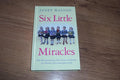 Six Little Miracles (RRP £12.99)