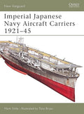 Imperial Japanese Navy Aircraft Carriers 1921-45