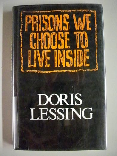 Prisons we choose to live inside