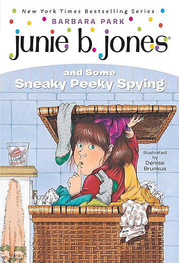Junie B. Jones and some sneaky peeky spying