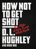 How not to get shot