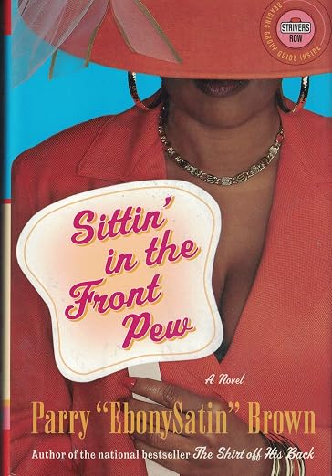 Sittin' in the Front Pew, A Novel