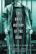 The brief history of the dead