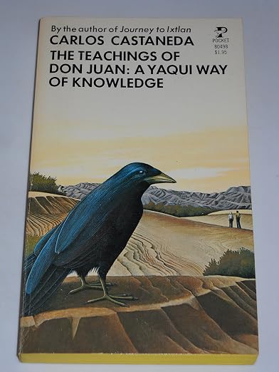 Teachings of Don Juan a Yaqui Way of Knowledge