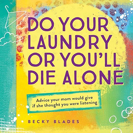 Do your laundry or you'll die alone