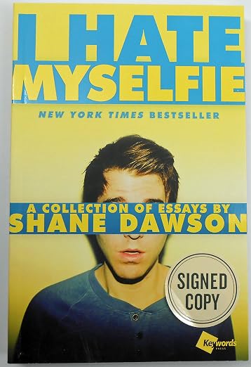 SIGNED! I Hate Myselfie