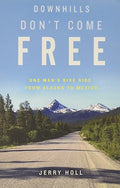 Downhills Don't Come Free