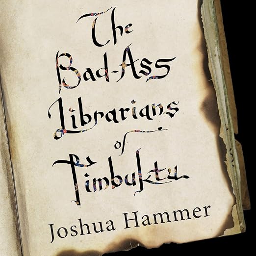 The Bad-Ass Librarians of Timbuktu