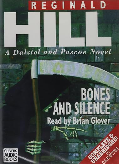 Bones and Silence (Dalziel and Pascoe Mysteries (Audio)) (Dalziel and Pascoe Mysteries)