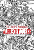 The complete woodcuts of Albrecht Dürer