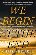 WE BEGIN AT THE END