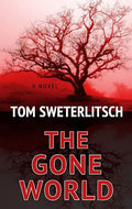The Gone World (Thorndike Press Large Print Core)