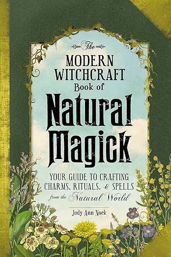 The Modern Witchcraft Book of Natural Magick
