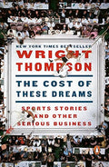 The Cost of These Dreams