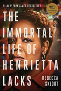 The Immortal Life of Henrietta Lacks