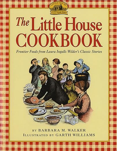 The Little House Cookbook