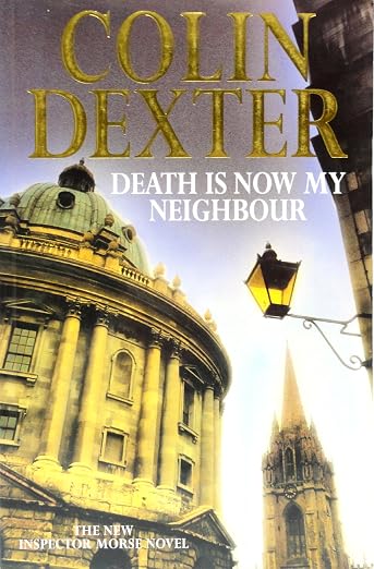 Death Is Now My Neighbour