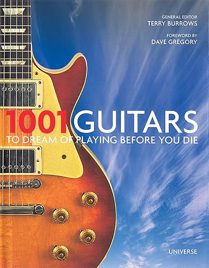 1001 guitars to dream of playing before you die