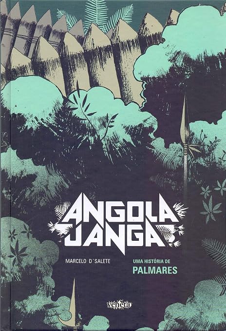 Angola Janga. Uma História de Palmares