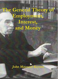 The General Theory Of Employment, Interest, And Money