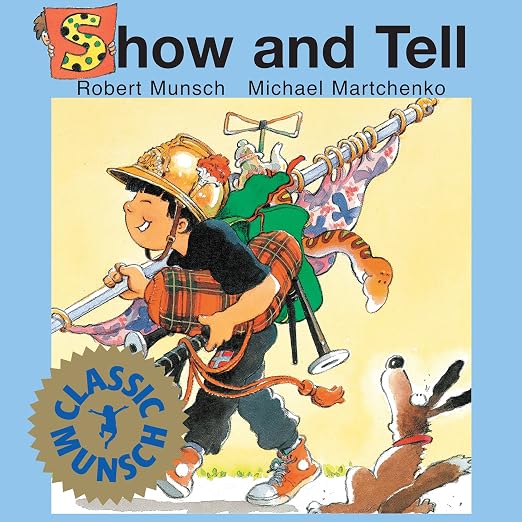 Show and Tell (Classic Munsch)
