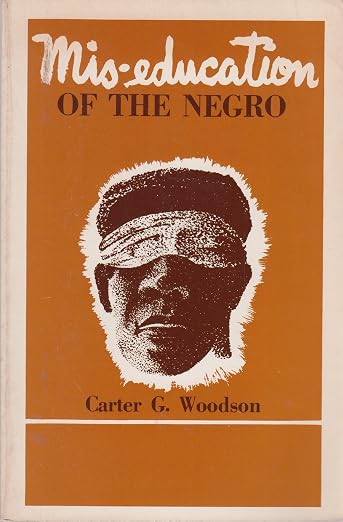 The Mis-education of the Negro