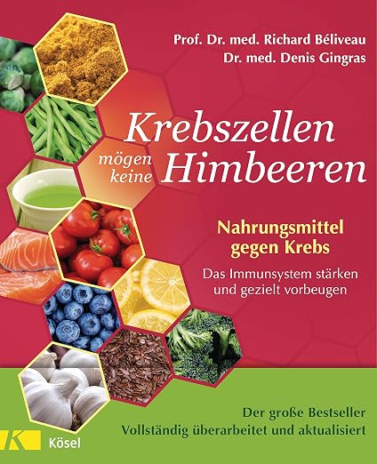 Krebszellen mögen keine Himbeeren - Aktualisierte Neuausgabe