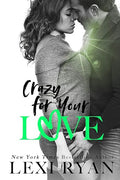 Crazy For Your Love