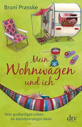 Mein Wohnwagen und ich