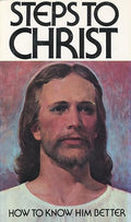 Steps To Christ - How To Know Him Better