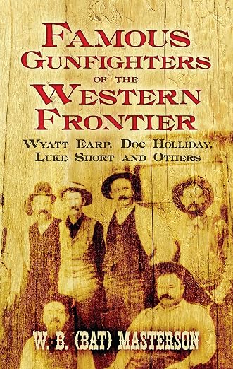 Famous gunfighters of the Western frontier