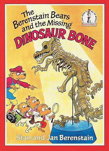 The Berenstain Bears and the Missing Dinosaur Bone (Beginner Books)