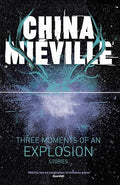 Three Moments of an Explosion: Stories