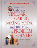 Grandma Putt's Old-time Vinegar, Garlic, Baking Soda and 101 More Problem Solvers