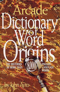 Arcade Dictionary of Word Origins