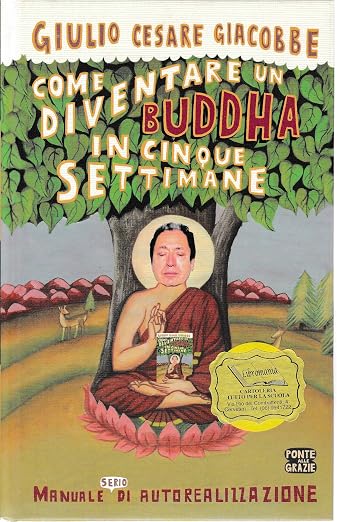 Come diventare un Buddha in cinque settimane
