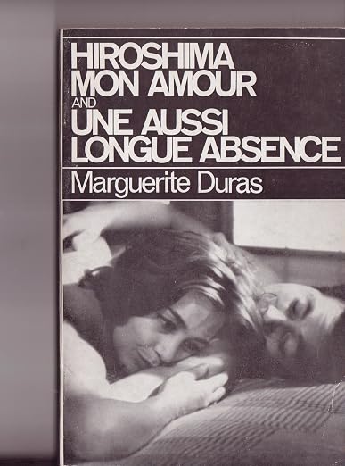 Hiroshima mon amour (and) Une aussi longue absence
