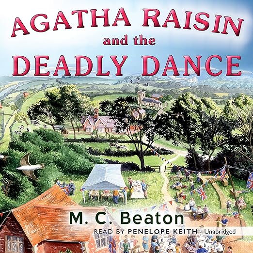 Agatha Raisin and the Deadly Dance Lib/E